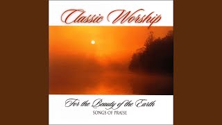 For the Beauty of the Earth