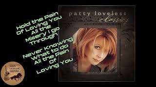 Pain Of Loving You - Artist &amp; Lyrics by Patty Loveless