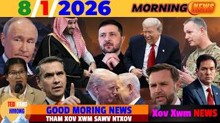8/1/2026 (🌅 AM)🎯UKRAINE TAG TES PUTIN TUA YWJ SIAB, TRUMP NPAJ TXEEB TXHUA YAM, ROG IRAN, ISRAEL