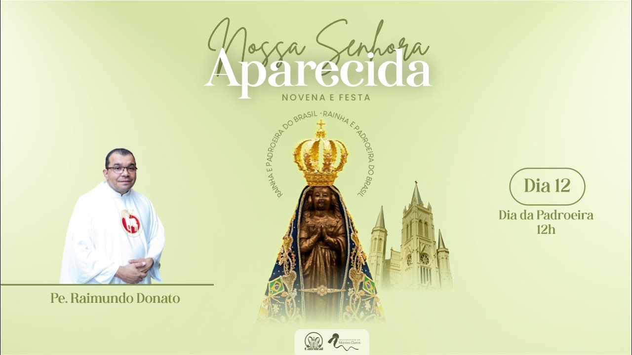 Santa Missa  - Dia da Padroeira - 12/10/2024 - 12h - Pe. Raimundo - Catedral de Montes Claros