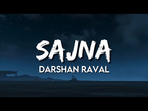 Sajna - Darshan Raval, Aditya Gadhvi, Hansika Pareek | (Lyrics)