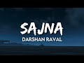 Sajna Darshan Raval Aditya Gadhvi Hansika Pareek Lyrics