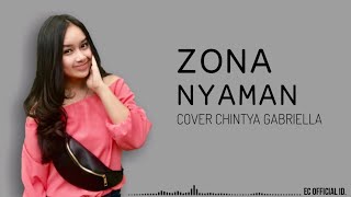 Download lagu Zona Nyaman - Fourtwnty ( Cover Chintya Gabriella ) Lirik mp3