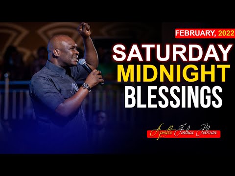 Saturday Midnight Blessings, 12th February 2022 - Apostle Joshua Selman |Good Word Before you Sleep