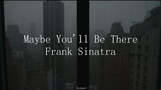 Frank Sinatra - Maybe You&#39;ll Be There - Subtitulada (Español / Inglés)