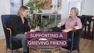 Supporting a Grieving Friend - Esther Perel & Julia Samuel