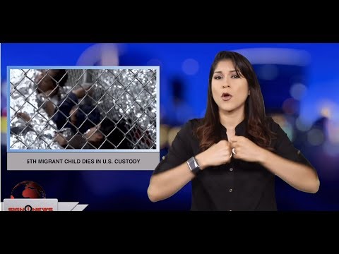 5th migrant child dies in U.S. custody (ASL - 5.21.19)