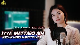 Download lagu IYYA' MATTARO ADA NATAUE MEWA MAPPETTU ADA -TIKA ASMARA KDI 2022 | KARYA ERWIN AGAM - LIRIK YUKI VII mp3