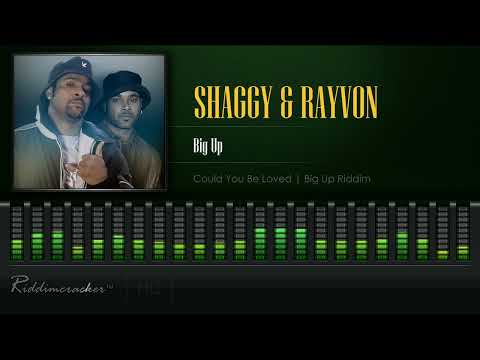 Shaggy & Rayvon - Big Up (Could You Be Loved | Big Up Riddim) [HD]