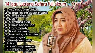 Download lagu 14 lagu lusiana safara enak didengar ketika perjalanan mp3
