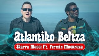 Skarra Mucci Feat. Fermin Muguruza - Atlantiko Beltza (Official Video)