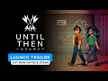 Vidéo de gameplay de Until Then  Nintendo  DLC