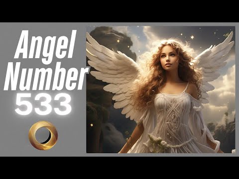 Discover the Meaning Behind Angel Number 533 ✨✨ | Spiritual Guidance & Messages 🕊️