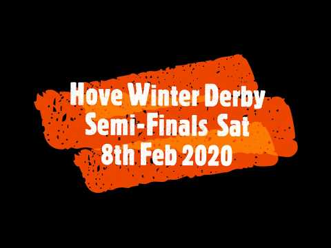 Hove Winter Derby Semi Finals