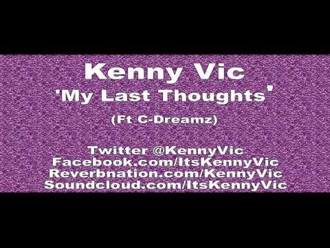 Kenny Vic - My Last Thoughts (Ft. C-Dreamz)