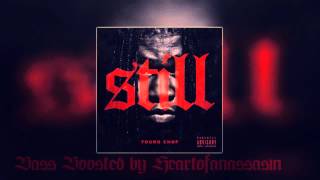 Chief Keef - Still (Bass Boosted Prod. Young Chop)