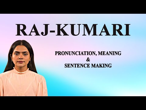 RAJ-KUMARI - Meaning_&_Pronunciation_Word_World_Audio_Video_Dictionary