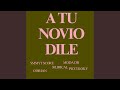 A TU NOVIO DILE (feat. 30LIRICAL, MODADR, PICCI KOKY & O´BRIAN)