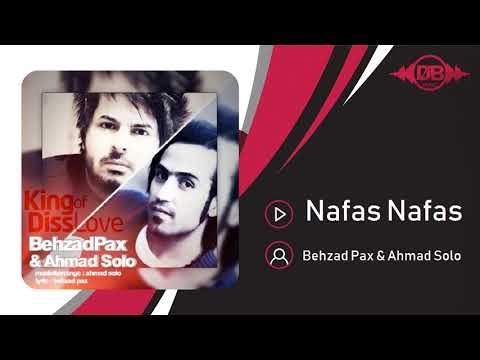 Behzad Pax & Ahmad Solo - Nafas Nafas | OFFICIAL TRACK ( بهزاد پکس و احمد سلو - نفس نفس )