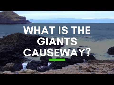 What is the Giant's Causeway? County Antrim Northern Ireland