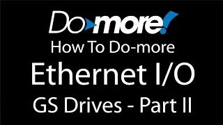 Do-more PLC - Ethernet I/O - GS Drives Advanced