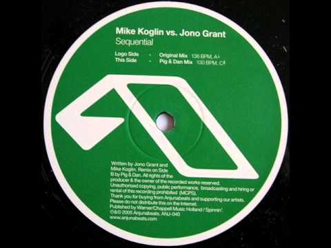 Mike Koglin vs Jono Grant - Sequential (Pig & Dan Remix) [Anjunabeats]