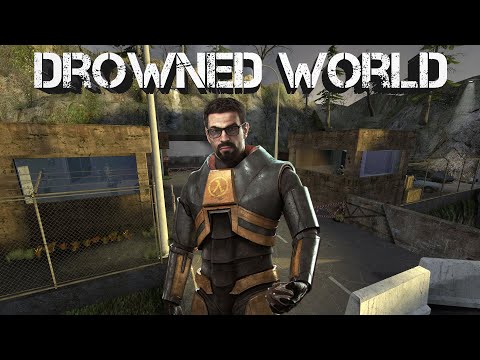 Прохождение Half-Life 2 Drowned World