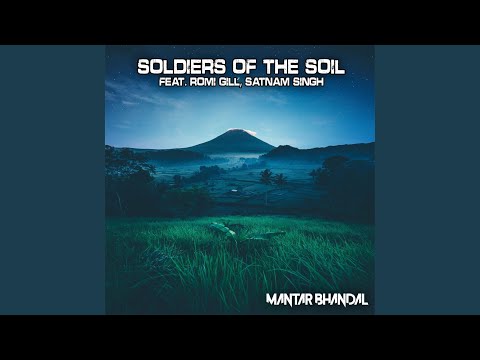 Soldiers of the Soil (feat. Romi Gill & Satnam Singh)