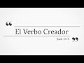 El Verbo Creador Juan 1 1 5