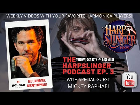 HARPSLINGER PODCAST EP#3 - MICKEY RAPHAEL.
