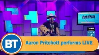 Aaron Pritchett performs 'Better When I Do' LIVE on BT