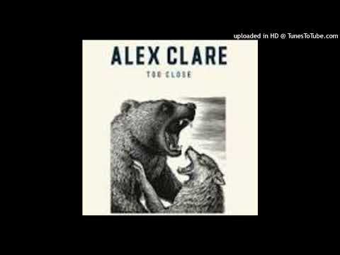 Alex Clare = Too Close (LoveShy Remix)