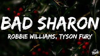 Robbie Williams - Bad Sharon ft. Tyson Fury (Lyrics)