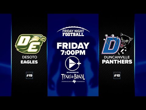 FRIDAY NIGHT FOOTBALL: #19 DeSoto vs. #10 Duncanville