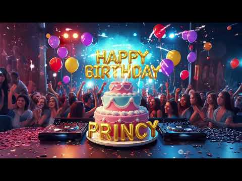 Happy Birthday Princy | New Birthday Song | Special Birthday Song | Celebration Birthday Song