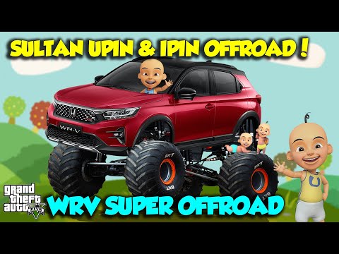 SULTAN UPIN IPIN MODIF OFFROAD EXTREAM HONDA WRV RS TURBO PERTAMA - GTA V MOD UPIN & IPIN SPESIAL