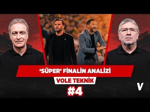 Galatasaray kalitesine, Fenerbahçe stratejisine güvenecek | Önder Özen, Metin Tekin | VOLE Teknik #4