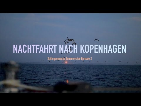Nachtfahrt nach Kopenhagen - Sailingsomeday Sirius 310 DS