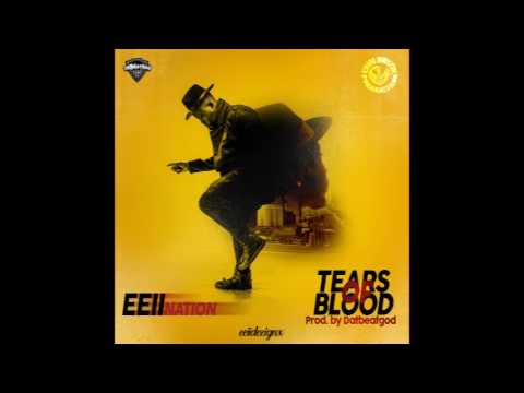 Eeii Nation - Tears Of Blood(prod by DatGodBeat)