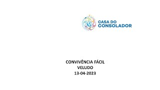 CONVIVÊNCIA FÁCIL - VELUDO - 13-04-2023