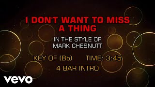 Mark Chesnutt - I Don&#39;t Want To Miss A Thing (Karaoke)