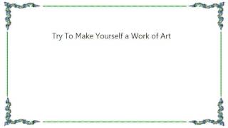 Julia Holter - Try To Make Yourself a Work of Art Lyrics