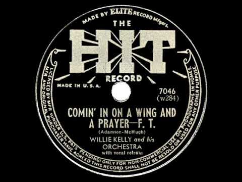 1943 HITS ARCHIVE: Comin’ In On A Wing And A Prayer - Willie Kelly & Orchestra
