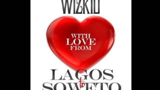 Wizkid -- Lagos To Soweto.