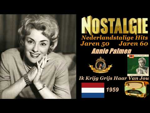 Annie Palmen   Ik krijg grijs haar van Jou 1959