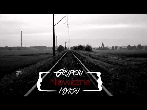 Grupciu &  Myksu - Nieważne