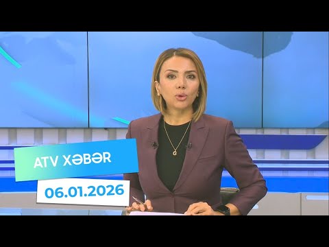 Atv xəbər 20:30 - 06.01.2026
