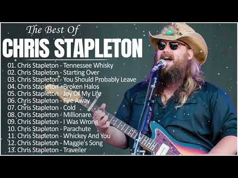 C h r i s S t a p l e t o n Greatest Hits Full Album - Best Songs Of Chris Stapleton - Country Songs