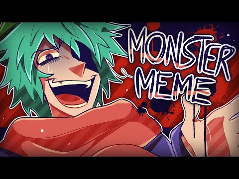 MONSTER | MEME (Your turn to die)