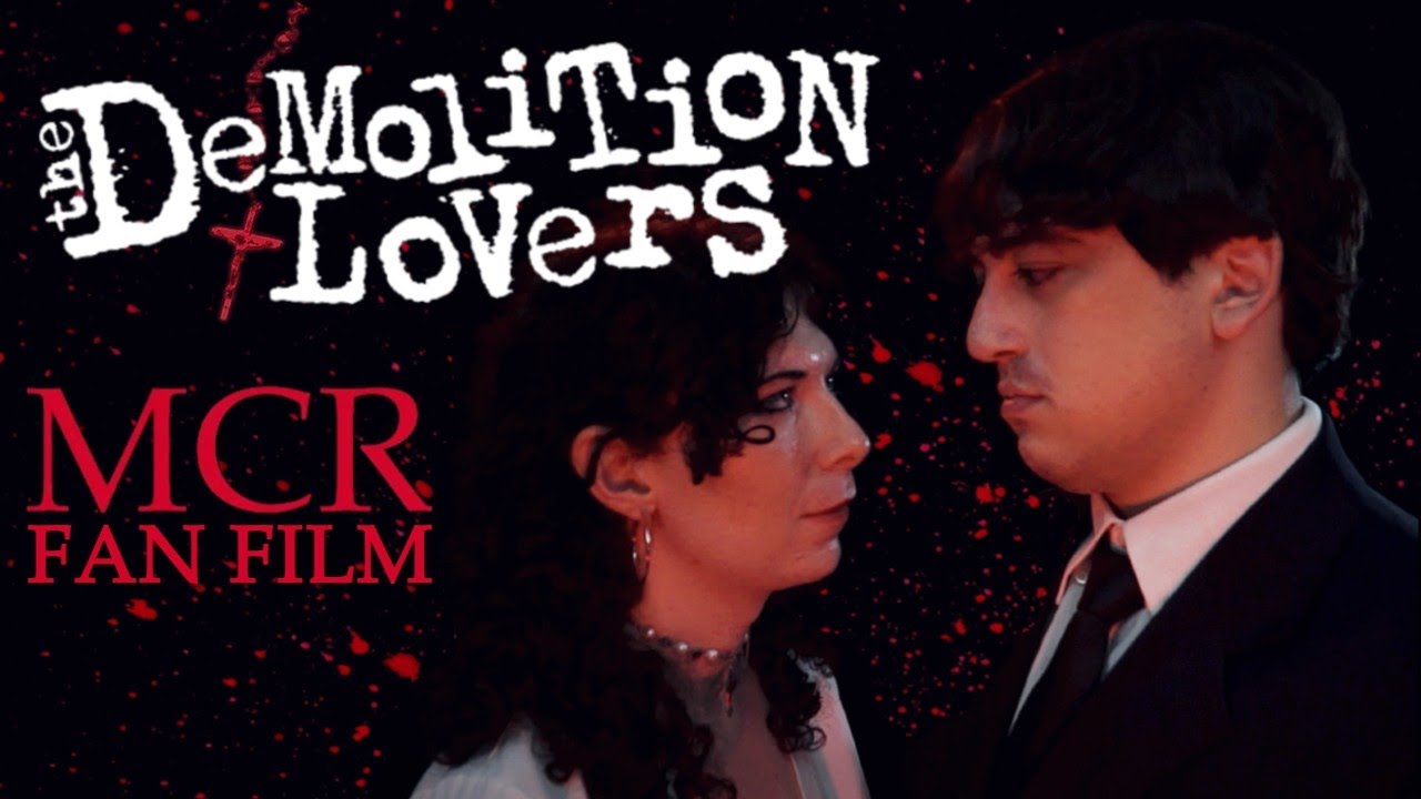 The Demolition Lovers [My Chemical Romance Fan Film]